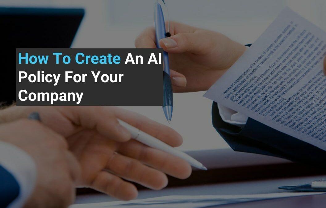 How To Create An AI Policy For Your Company Stanfield IT