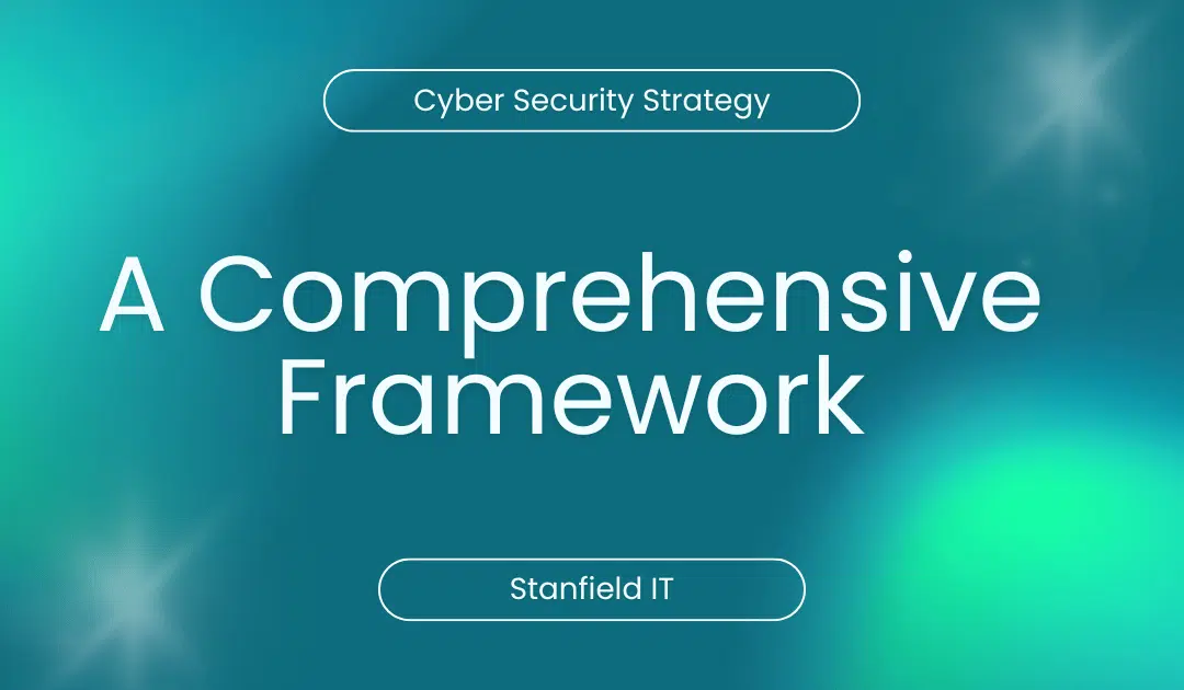 Cyber Security Strategy: A Comprehensive Framework