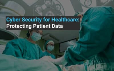 Cyber Security for Healthcare: Protecting Patient Data