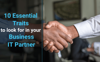 10 Traits of A Great Business IT Partner You Should Look Out For