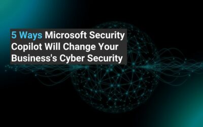 5 Ways Microsoft Security Copilot Will Change Your Business’s Cyber Security