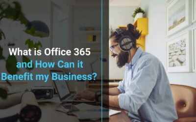 What is Office 365 and How Can it Benefit my Business?