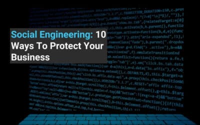 Social Engineering: 10 Ways To Protect Your Business