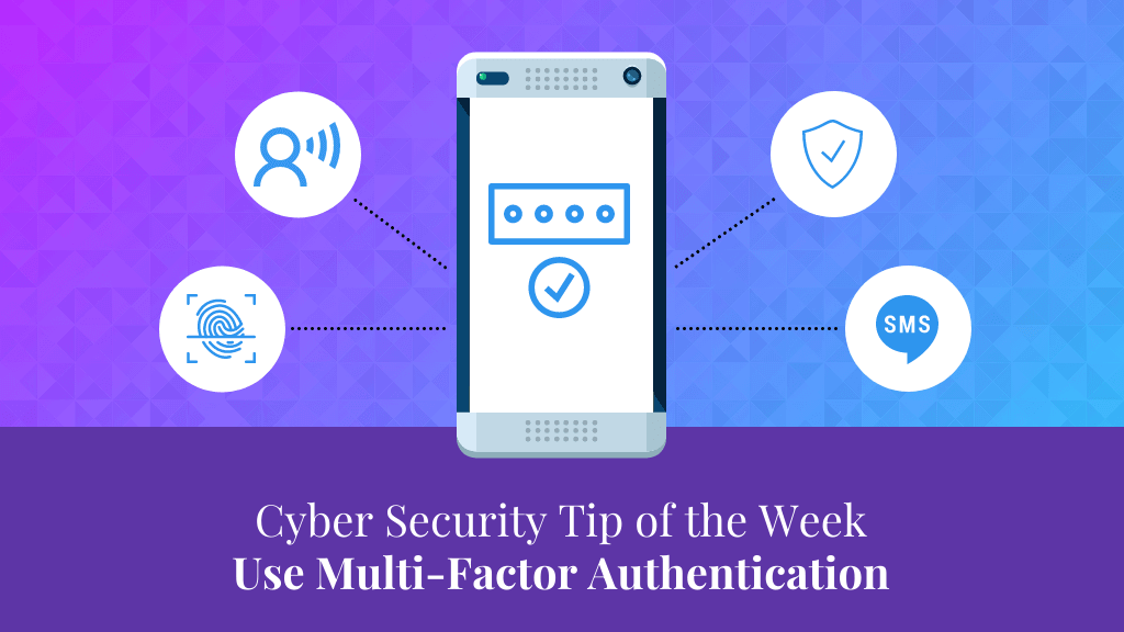 an image saying 'cyber security tip of the week - use multifactor authentication'