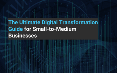 The Ultimate Digital Transformation Guide for Small-to-Medium Businesses