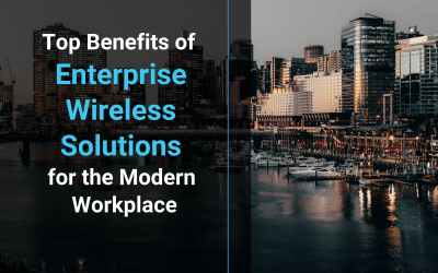 Top Benefits of Enterprise Wireless Solutions for the Modern Workplace