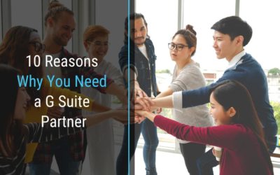 10 Reasons Why You Need a G Suite Partner