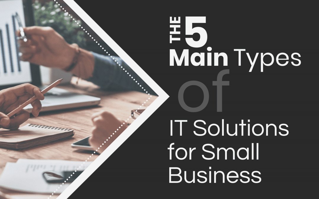 The 5 Main Categories of Small Business IT Solutions (Sydney)