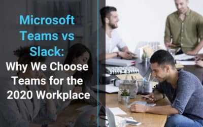 Microsoft Teams vs Slack: Why We Choose Teams for the 2020 Workplace