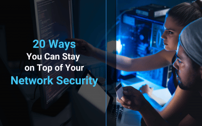 20 Ways You Can Stay on Top of Your Network Security